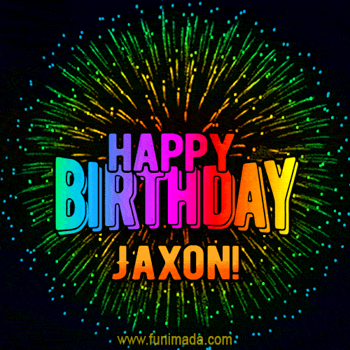 New Bursting with Colors Happy Birthday Jaxon GIF and Video with Music