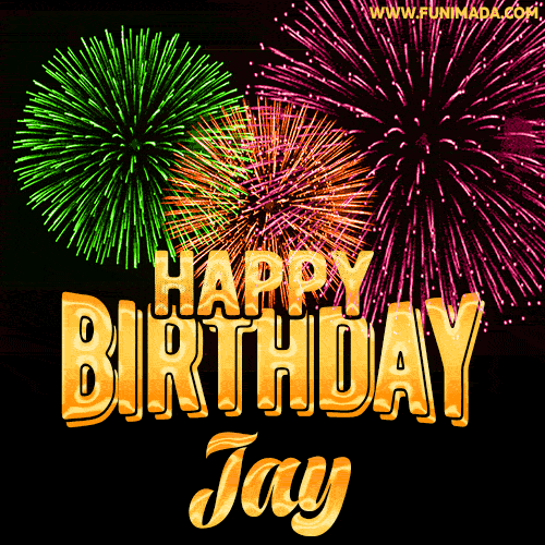 Wishing You A Happy Birthday, Jay! Best fireworks GIF animated greeting card.