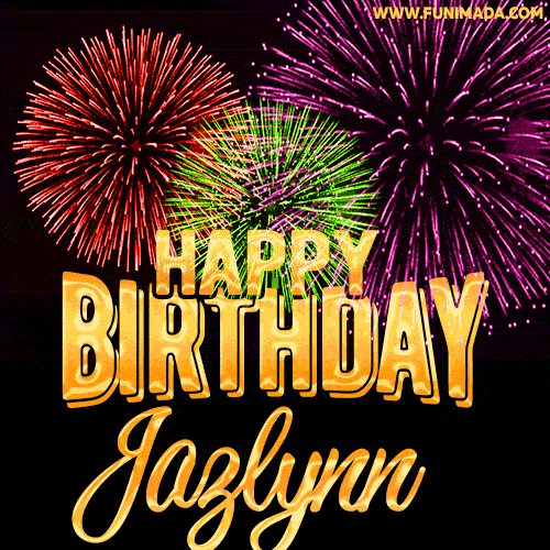 Wishing You A Happy Birthday, Jazlynn! Best fireworks GIF animated greeting card.
