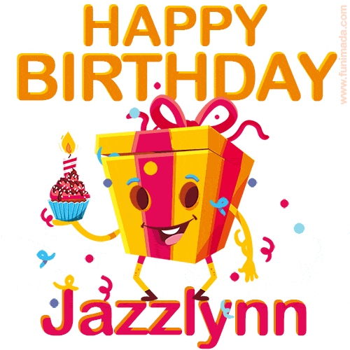 A vibrant and funny gift box character with a happy face dancing with a cupcake and the text 'Happy Birthday Jazzlynn,' surrounded by animated confetti and party vibes.