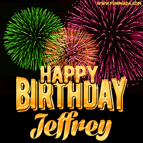 Wishing You A Happy Birthday, Jeffrey! Best fireworks GIF animated greeting card.
