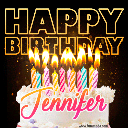 Jennifer - Animated Happy Birthday Cake GIF Image for WhatsApp