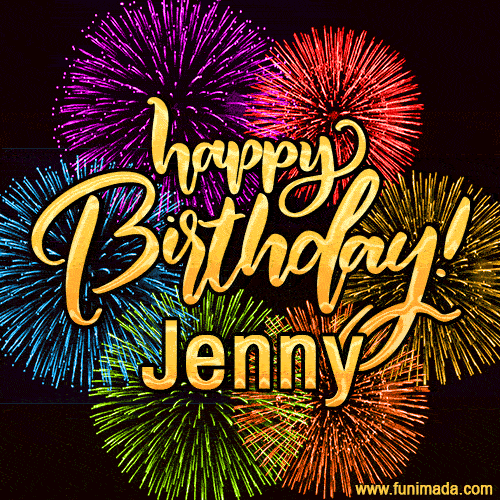 Happy Birthday, Jenny! Celebrate with joy, colorful fireworks, and unforgettable moments. Cheers!