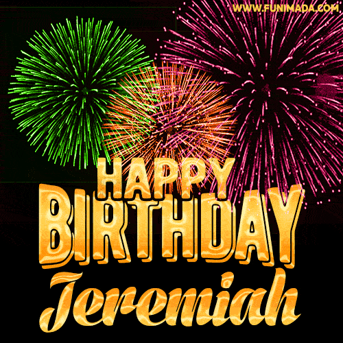 Wishing You A Happy Birthday, Jeremiah! Best fireworks GIF animated greeting card.