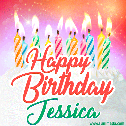 Happy Birthday GIF for Jessica with Birthday Cake and Lit Candles