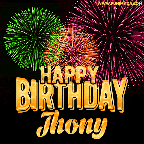 Wishing You A Happy Birthday, Jhony! Best fireworks GIF animated greeting card.