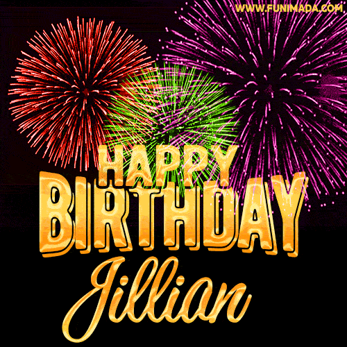 Wishing You A Happy Birthday, Jillian! Best fireworks GIF animated greeting card.