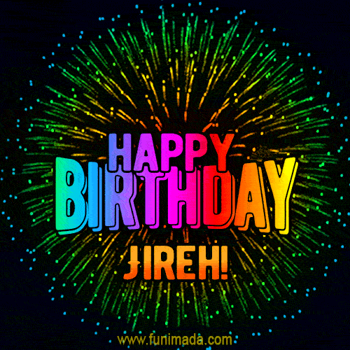 New Bursting with Colors Happy Birthday Jireh GIF and Video with Music