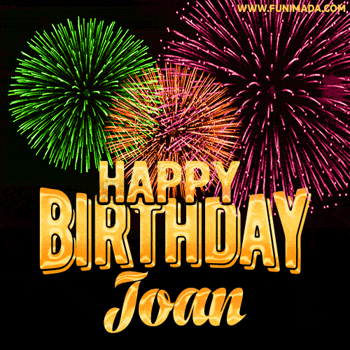 Wishing You A Happy Birthday, Joan! Best fireworks GIF animated greeting card.