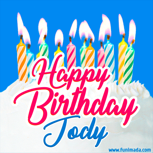 Happy Birthday GIF for Jody with Birthday Cake and Lit Candles