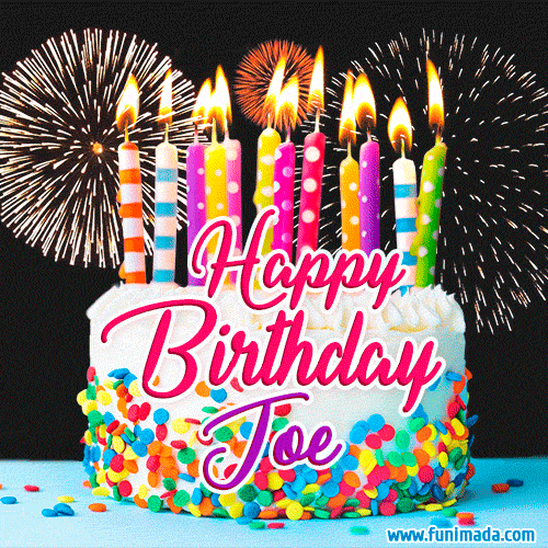 Amazing Animated GIF Image for Joe with Birthday Cake and Fireworks