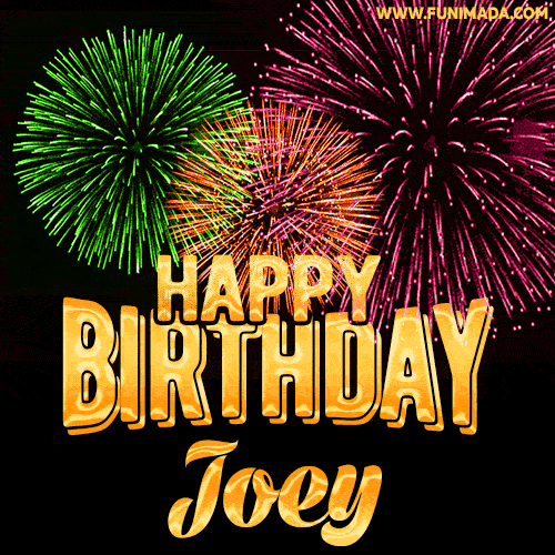 Wishing You A Happy Birthday, Joey! Best fireworks GIF animated greeting card.