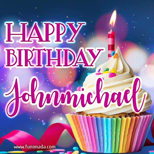 Happy Birthday Johnmichael - Lovely Animated GIF