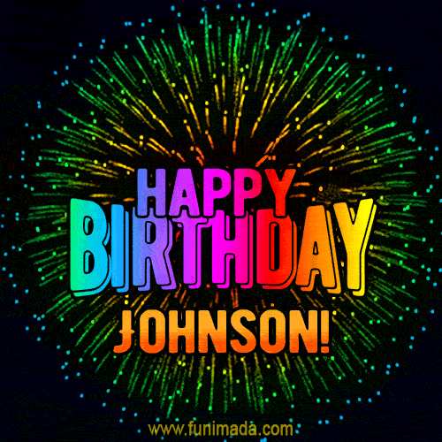 New Bursting with Colors Happy Birthday Johnson GIF and Video with Music