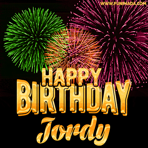 Wishing You A Happy Birthday, Jordy! Best fireworks GIF animated greeting card.