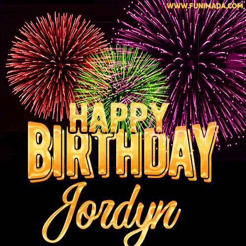 Wishing You A Happy Birthday, Jordyn! Best fireworks GIF animated greeting card.