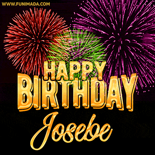 Wishing You A Happy Birthday, Josebe! Best fireworks GIF animated greeting card.