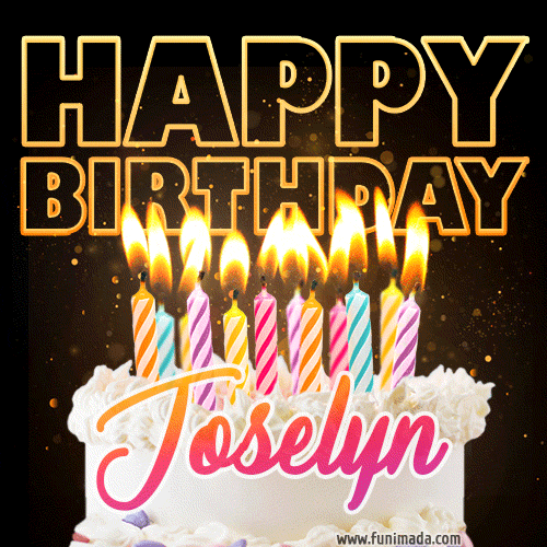 Joselyn - Animated Happy Birthday Cake GIF Image for WhatsApp