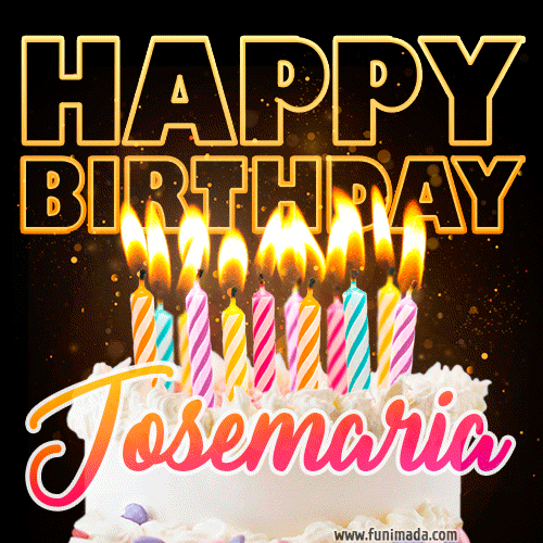 Josemaria - Animated Happy Birthday Cake GIF for WhatsApp