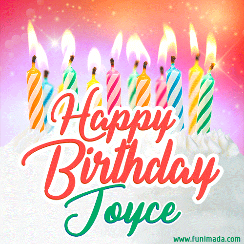Happy Birthday GIF for Joyce with Birthday Cake and Lit Candles