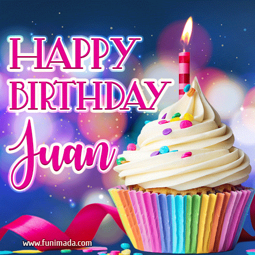 Happy Birthday Juan - Lovely Animated GIF
