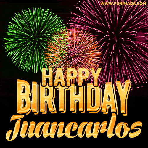 Wishing You A Happy Birthday, Juancarlos! Best fireworks GIF animated greeting card.