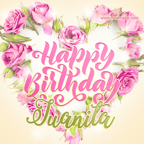 A stunning heart made of pink roses surrounds the elegant script text 'Happy Birthday Juanita' on a soft beige background. Animated sparkles add a magical and festive feel.