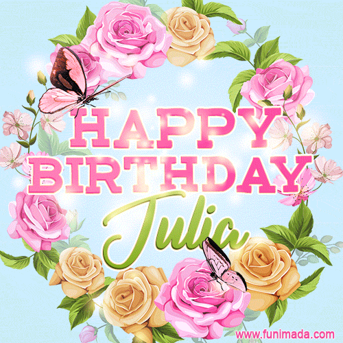Beautiful Birthday Flowers Card for Julia with Animated Butterflies