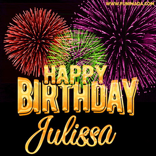 Wishing You A Happy Birthday, Julissa! Best fireworks GIF animated greeting card.