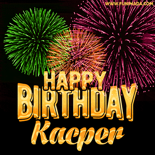Wishing You A Happy Birthday, Kacper! Best fireworks GIF animated greeting card.