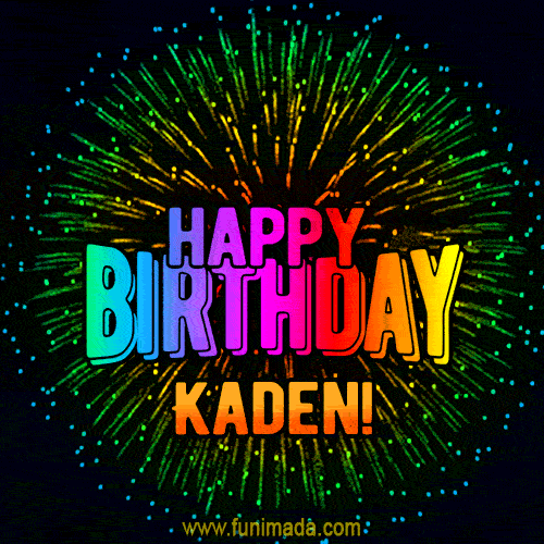 New Bursting with Colors Happy Birthday Kaden GIF and Video with Music