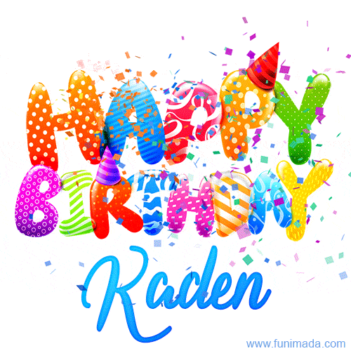 Happy Birthday Kaden - Creative Personalized GIF With Name