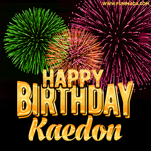 Wishing You A Happy Birthday, Kaedon! Best fireworks GIF animated greeting card.