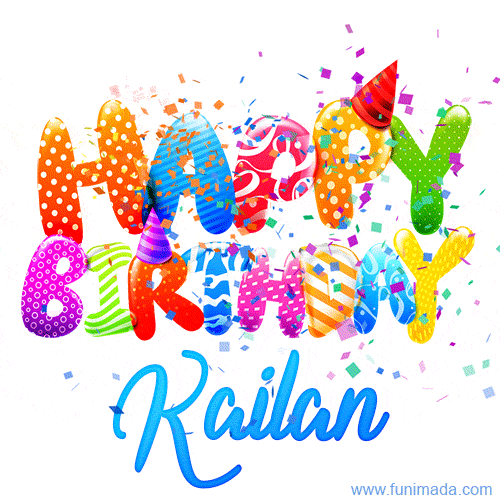 Happy Birthday Kailan - Creative Personalized GIF With Name