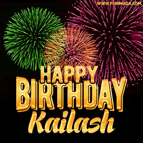 Wishing You A Happy Birthday, Kailash! Best fireworks GIF animated greeting card.