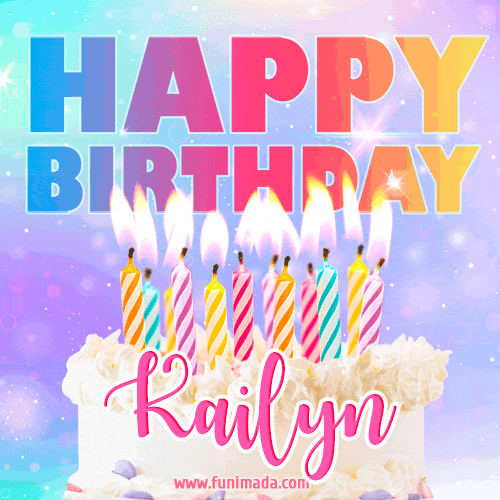 Animated Happy Birthday Cake with Name Kailyn and Burning Candles