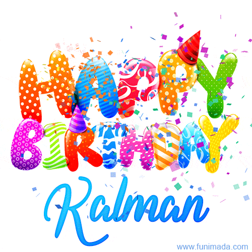 Happy Birthday Kalman - Creative Personalized GIF With Name