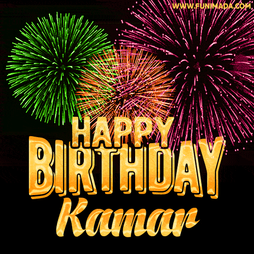 Wishing You A Happy Birthday, Kamar! Best fireworks GIF animated greeting card.