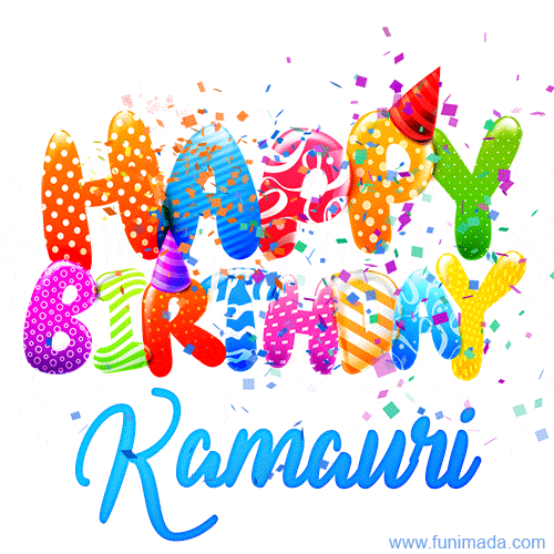 Happy Birthday Kamauri - Creative Personalized GIF With Name
