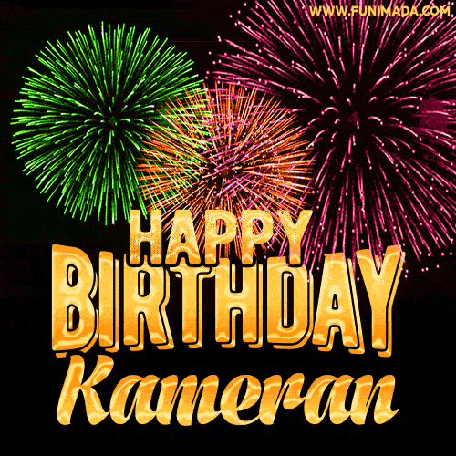 Wishing You A Happy Birthday, Kameran! Best fireworks GIF animated greeting card.