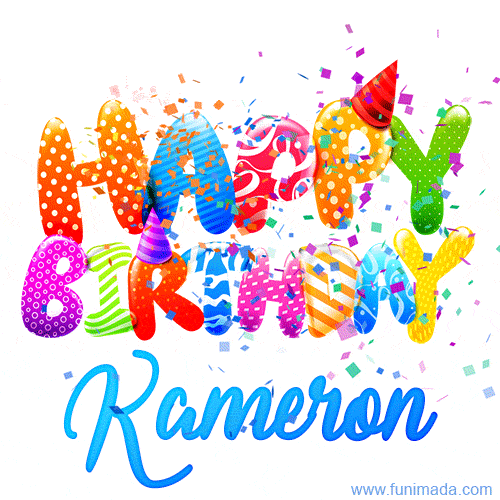 Happy Birthday Kameron - Creative Personalized GIF With Name