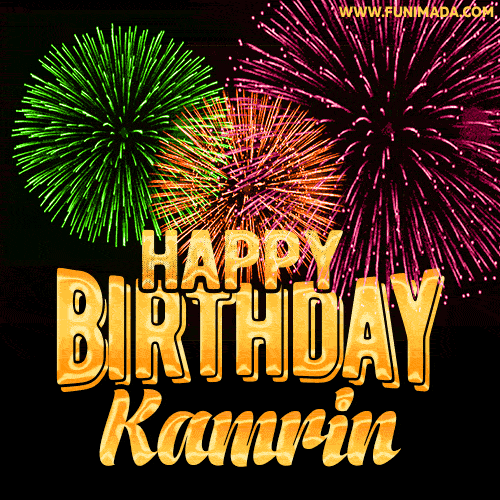 Wishing You A Happy Birthday, Kamrin! Best fireworks GIF animated greeting card.