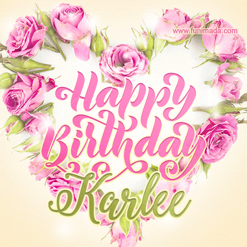 Pink rose heart shaped bouquet - Happy Birthday Card for Karlee