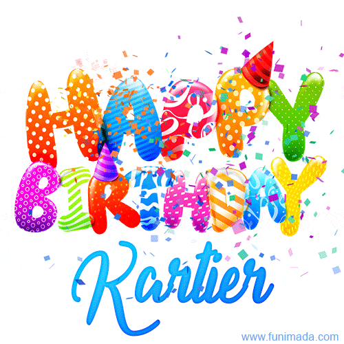 Happy Birthday Kartier - Creative Personalized GIF With Name