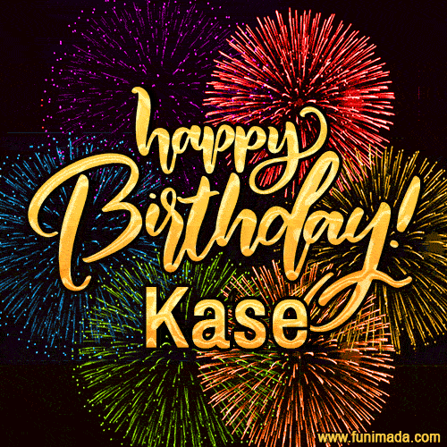 Happy Birthday, Kase! Celebrate with joy, colorful fireworks, and unforgettable moments.