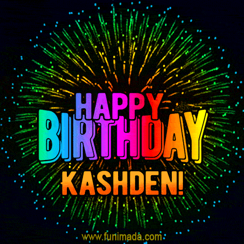 New Bursting with Colors Happy Birthday Kashden GIF and Video with Music