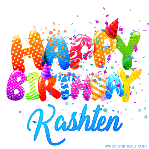 Happy Birthday Kashten - Creative Personalized GIF With Name