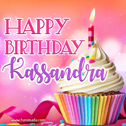 Happy Birthday Kassandra - Lovely Animated GIF