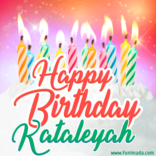 Happy Birthday GIF for Kataleyah with Birthday Cake and Lit Candles