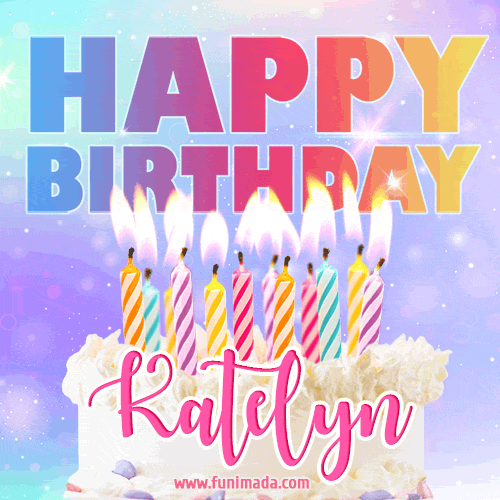 Animated Happy Birthday Cake with Name Katelyn and Burning Candles